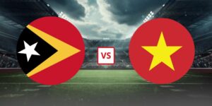 Soi Kèo Đông Timor Vs Việt Nam 20h30 Ngày 24/07 - Vòng Bảng AFF Cup 2026
