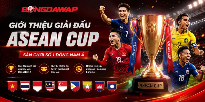 Giới thiệu về giải đấu ASEAN CUP