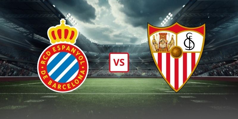 Soi Kèo Espanyol Vs Sevilla 02h00 Ngày 07/09 - Vòng 4 La Liga 2026/2027